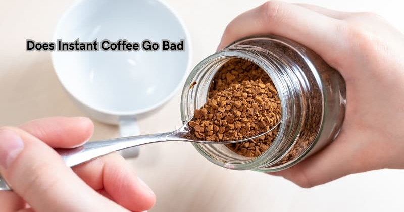 Does Instant Coffee Go Bad