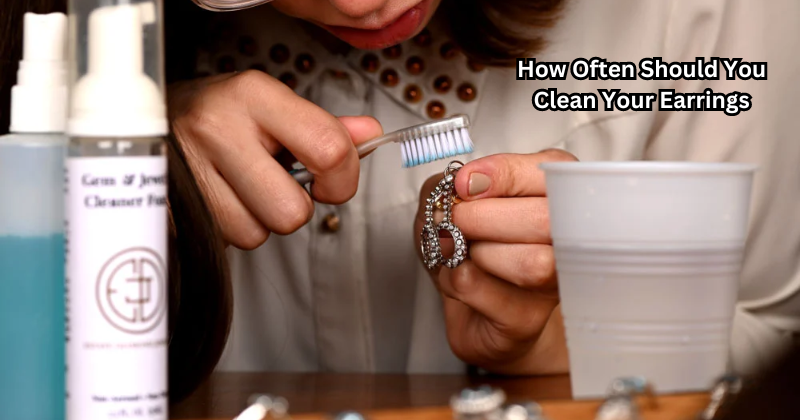 How Often Should You Clean Your Earrings