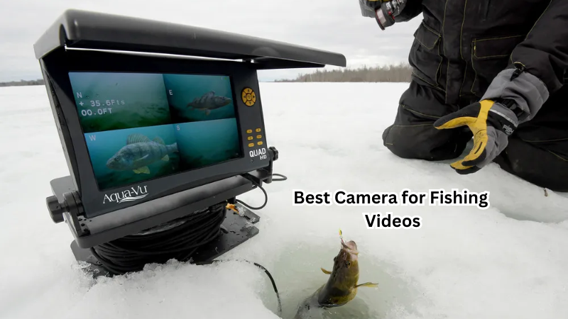 2024 Camera Buyer's Guide:  Best Camera for Fishing Videos