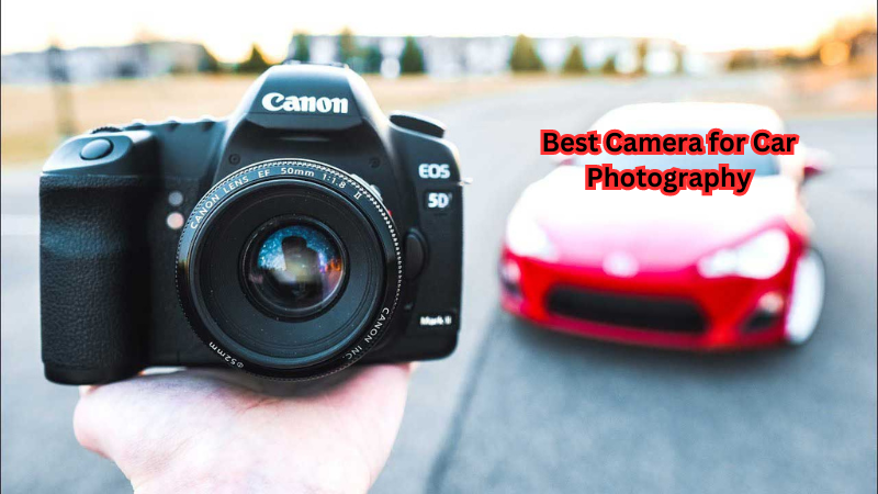 From Garage to Gallery: Best Camera for Car Photography