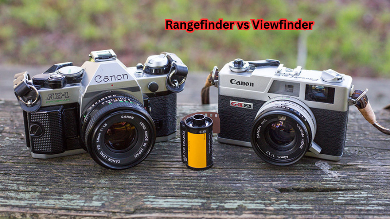 Rangefinder vs Viewfinder